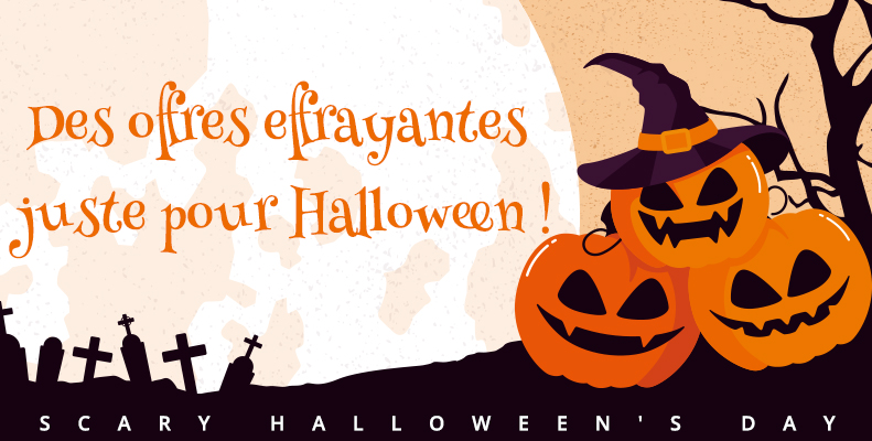 Des offres effrayantes juste pour Halloween !