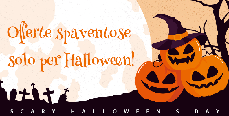 Offerte spaventose solo per Halloween!