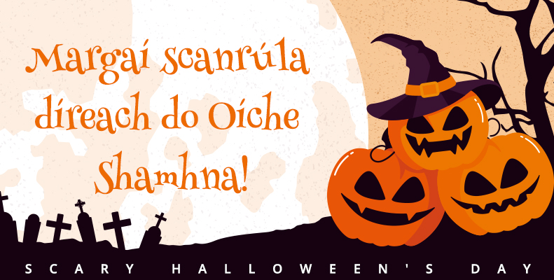 Margaí scanrúla díreach do Oíche Shamhna!