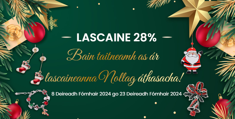 Bain taitneamh as ár lascaineanna Nollag áthasacha!