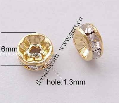 Rondelle Rhinestone Spacer, Brass, plated, with Mideast rhinestone, more colors for choice, Grade A, 6mm, Hole:Approx 1.3mm, 100PCs/Bag, Sold By Bag